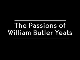 PassionsOfWilliamButlerYeats
