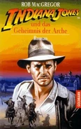 German paperback: Indiana Jones und das Geheimnis der Arche.
