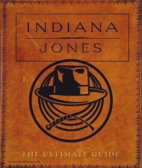 インディ・ジョーンズ　アルティメット・ガイド インディ・ジョーンズ アルティメット・ガイド Indiana Jones