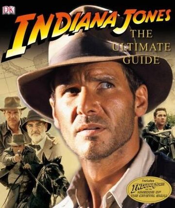 インディ・ジョーンズ アルティメット・ガイド Indiana Jones: The Ultimate Guide | Indiana Jones Wiki | Fandom