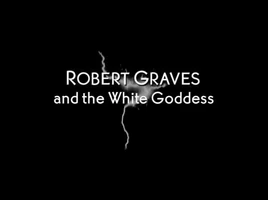 RobertGravesAndTheWhiteGoddess