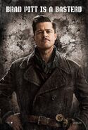 Aldo Raine Brad Pitt is a basterd