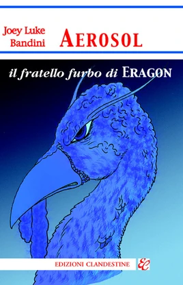 Aerosol, il fratello furbo di Eragon
