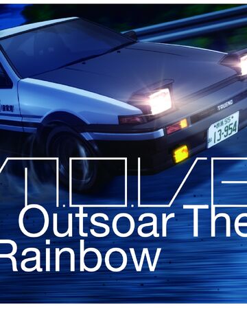 Outsoar The Rainbow Initial D Wiki Fandom