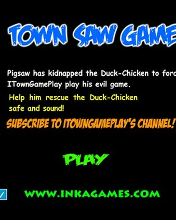 Town Saw Game Inkagames English Wiki Fandom In this game, you try to help taylor swift rescue her posting walkthrough links to youtube and other sites is forbidden! town saw game inkagames english wiki