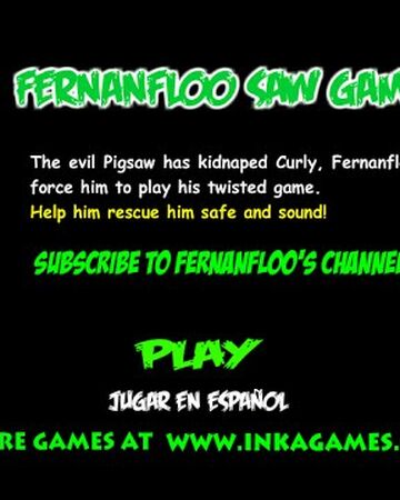 Fernanfloo Saw Game Inkagames English Wiki Fandom