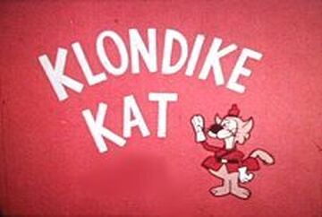 Klondike Kat | The Dubbing Database | Fandom