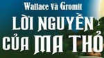 Wallace & Gromit, The Curse of the Were-Rabbit - logo (Vietnamese, VieON)
