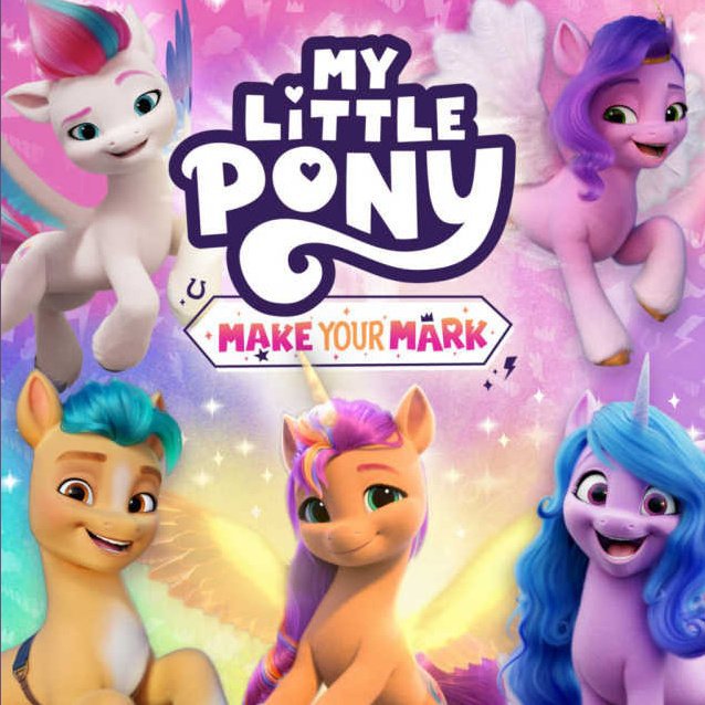 My Little Pony Make Your Mark The Dubbing Database Fandom