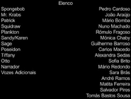 Sponge on the Run - dubbing credits 1 (European Portuguese).png (170 KB) Dubbing credits #1