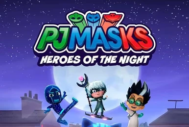PJ Masks: Heroes of the Night | PJ Masks Wiki | Fandom