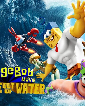 The Spongebob Movie Sponge Out Of Water International Entertainment Project Wikia Fandom
