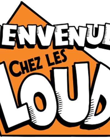 bienvenue chez les loud international entertainment project wikia fandom bienvenue chez les loud international