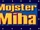 Mojster Miha