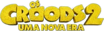 The Croods A New Age - logo (Brazilian Portuguese)