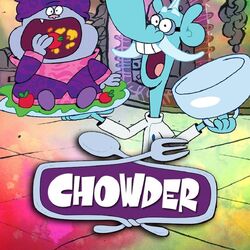 https://static.wikia.nocookie.net/international-entertainment-project/images/c/c4/Chowder_-_Poster.jpg/revision/latest/smart/width/250/height/250?cb=20220630162309