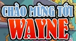 Welcome to the Wayne - logo (Vietnamese)