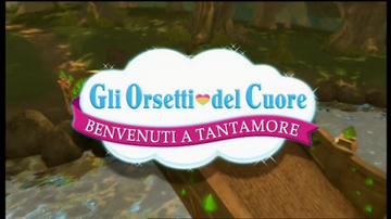 Gli orsetti del cuore - Benvenuti a Tantamore, The Dubbing Database