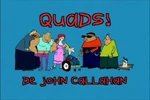 John Callahan's Quads! - title card (French)