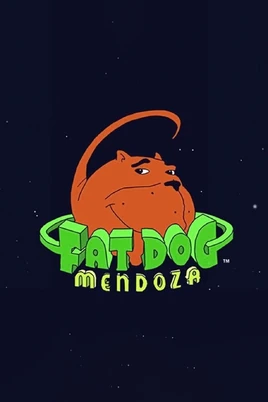 Fat Dog Mendoza poster
