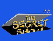 The secret show title