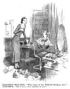 HARRASSED MILLINER: "What kind of hat WOULD Moddom like?" CUSTOMER: "Oh, I leave that entirely to you!"