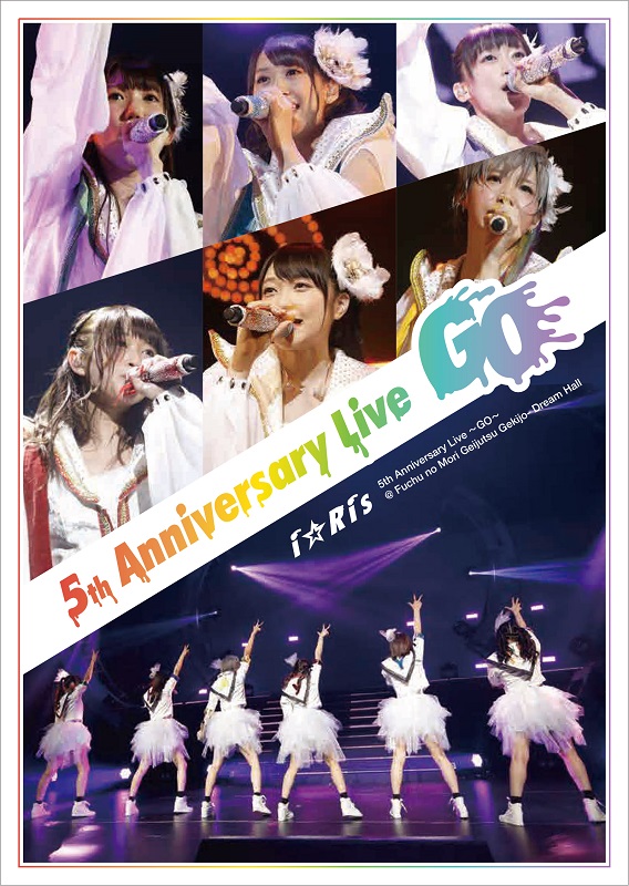 I☆Ris 5th Anniversary Live～Go～ | I☆Ris Wiki | Fandom