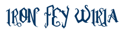 Iron Fey Wiki