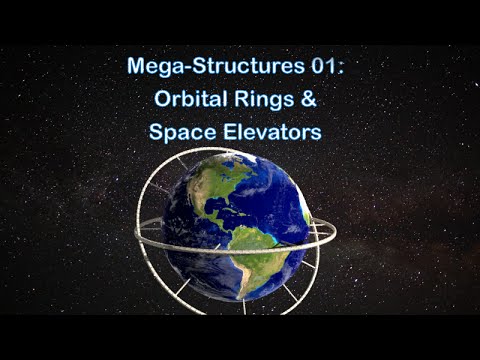 MegaStructures 01: Orbital Rings & Space Elevators | Isaac