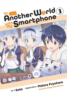  In Another World With My Smartphone: Volume 3 (In Another World  With My Smartphone (light novel)): 9781718350021: Fuyuhara, Patora,  Usatsuka, Eiji, Hodgson, Andrew: Books