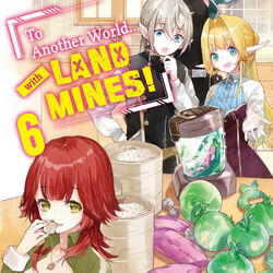 Light Novel Like To Another World with Land Mines!