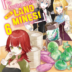 Light Novel Like To Another World with Land Mines!