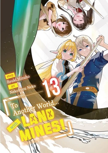 Light Novel:Volume 13 | To Another World with Land Mines! Wiki