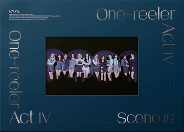 One-reeler / Act IV | IZ*ONE Wiki | Fandom