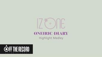 Oneiric Diary | IZ*ONE Wiki | Fandom