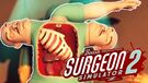 Surgeon Simulator 2 Let's You Stray Further From God