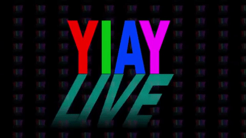 YIAY LIVE
