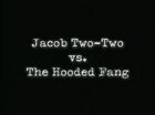 JacobTwoTwovs.theHoodedFangTitleCard