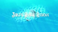 Jake's Royal Rescue titlecard
