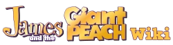 James and the Giant Peach Wiki
