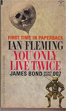 You Only Live Twice Novel James Bond Wiki Fandom You Only Live Twice Novel James Bond Wiki Fandom