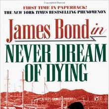 Never Dream Of Dying James Bond Wiki Fandom After 30 days, audible is $16.45/mo. never dream of dying james bond wiki