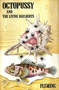 Octopussy & The Living Daylights (First Edition).jpg (167 KB) 1st edition Jonathan Cape hardback (UK)