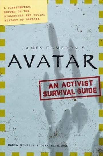 James Cameron's Avatar: An Activist Survival Guide | Avatar Wiki