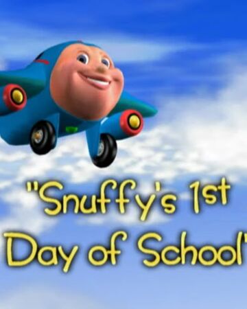 Snuffy S 1st Day Of School Jay Jay The Jet Plane Wiki Fandom