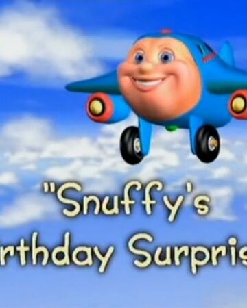 Snuffy S Birthday Surprise Cgi Version Jay Jay The Jet Plane Wiki Fandom