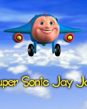 Super Sonic Jay Jay Jay Jay The Jet Plane Wiki Fandom
