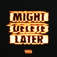 Might Delete Later (143 KB) Might Delete Later 2024 – Mixtape