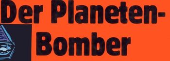 Der Planeten-Bomber