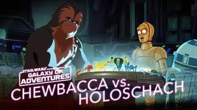 STAR_WARS_–_GALAXY_OF_ADVENTURES_Chewie_vs._Holoschach_Star_Wars_Kids